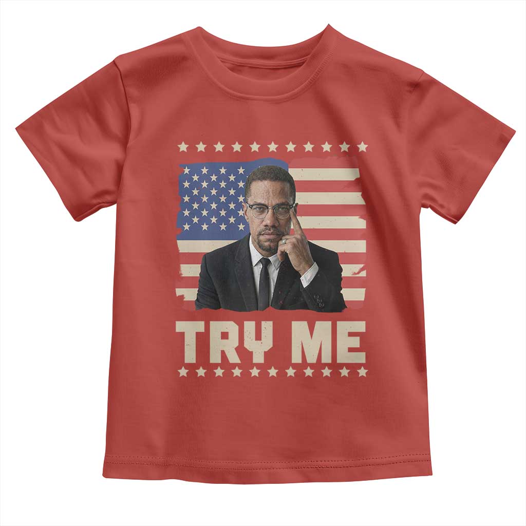 Malcolm X Try Me Toddler T Shirt African American Pride Gift - Wonder Print Shop