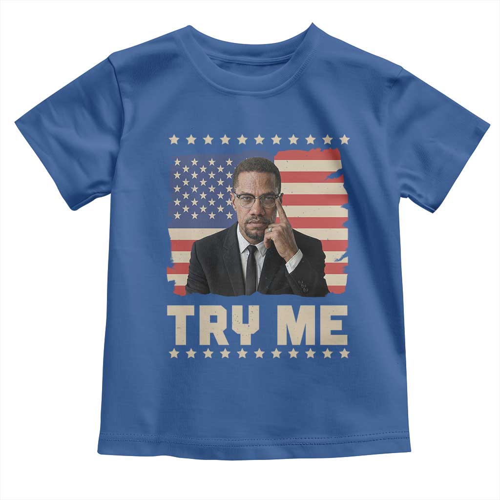 Malcolm X Try Me Toddler T Shirt African American Pride Gift - Wonder Print Shop