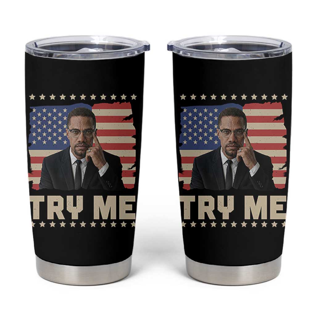 Malcolm X Try Me Tumbler Cup African American Pride Gift - Wonder Print Shop
