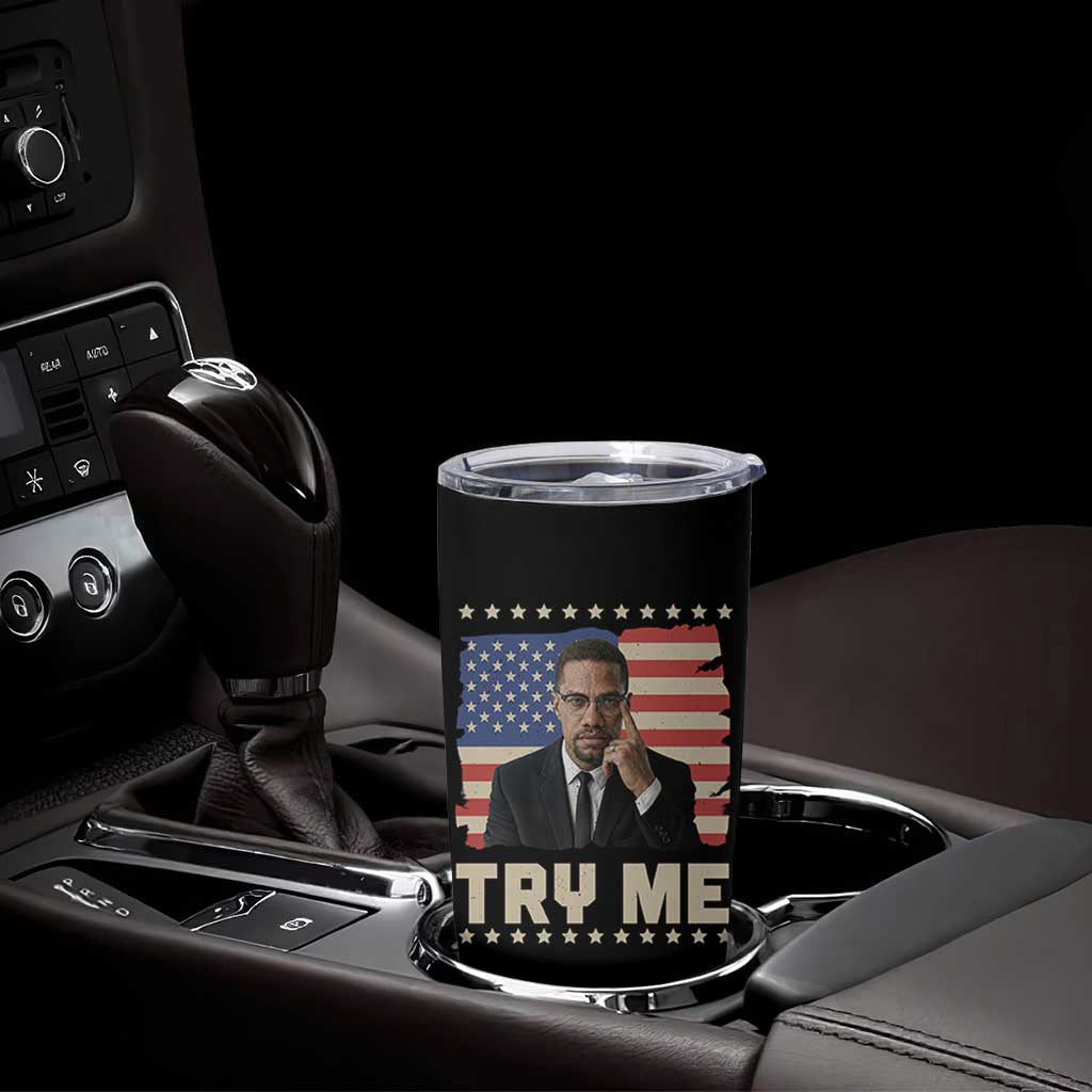 Malcolm X Try Me Tumbler Cup African American Pride Gift - Wonder Print Shop