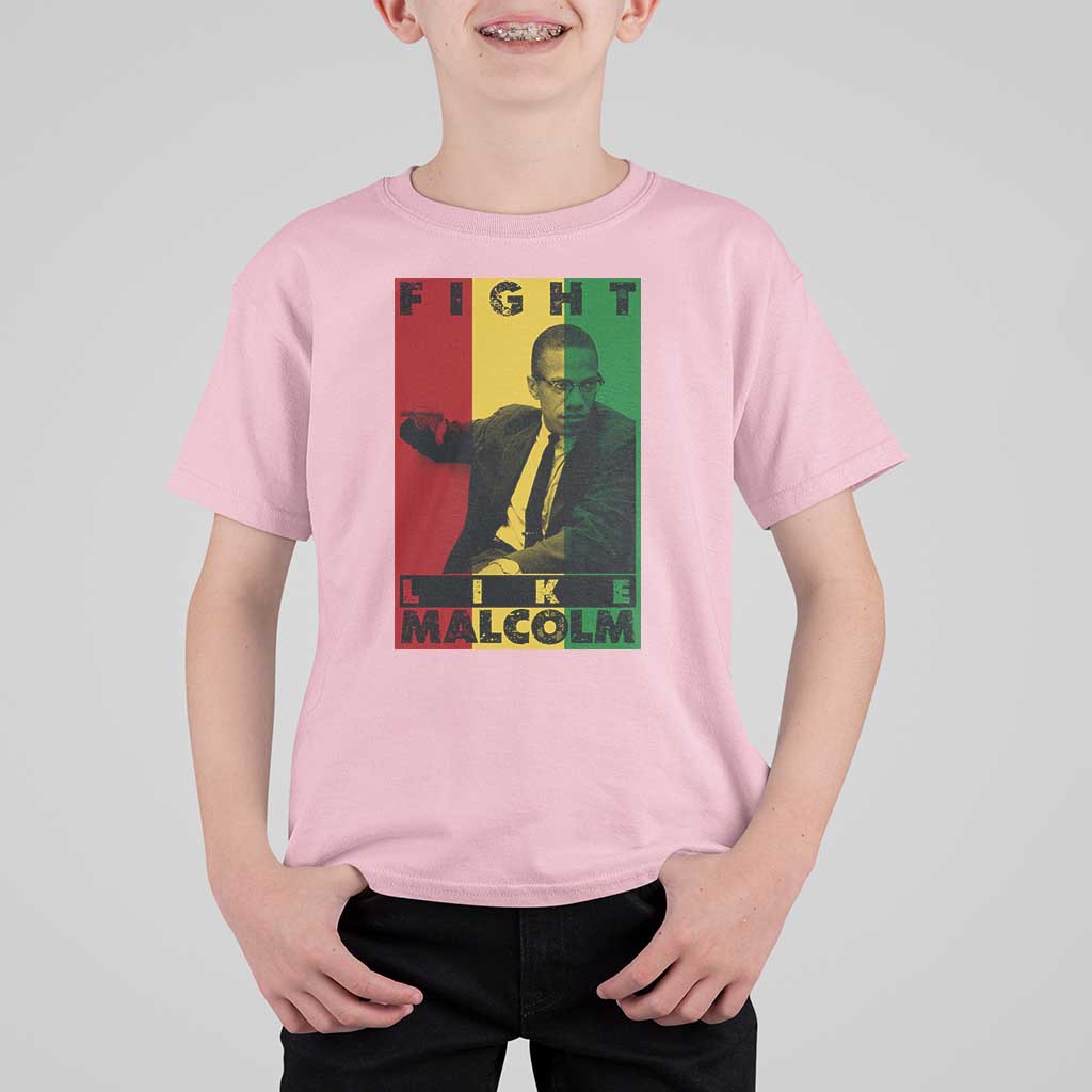 Fight Like Malcolm X T Shirt For Kid African American Pride Gift - Wonder Print Shop