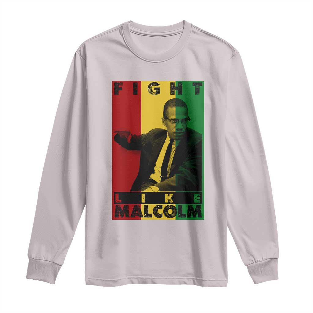 Fight Like Malcolm X Long Sleeve Shirt African American Pride Gift - Wonder Print Shop