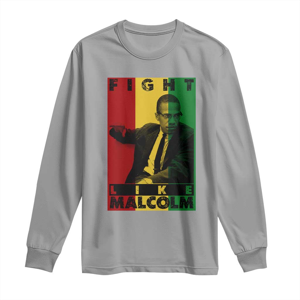 Fight Like Malcolm X Long Sleeve Shirt African American Pride Gift - Wonder Print Shop
