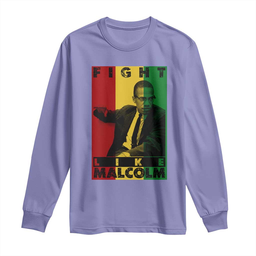 Fight Like Malcolm X Long Sleeve Shirt African American Pride Gift - Wonder Print Shop
