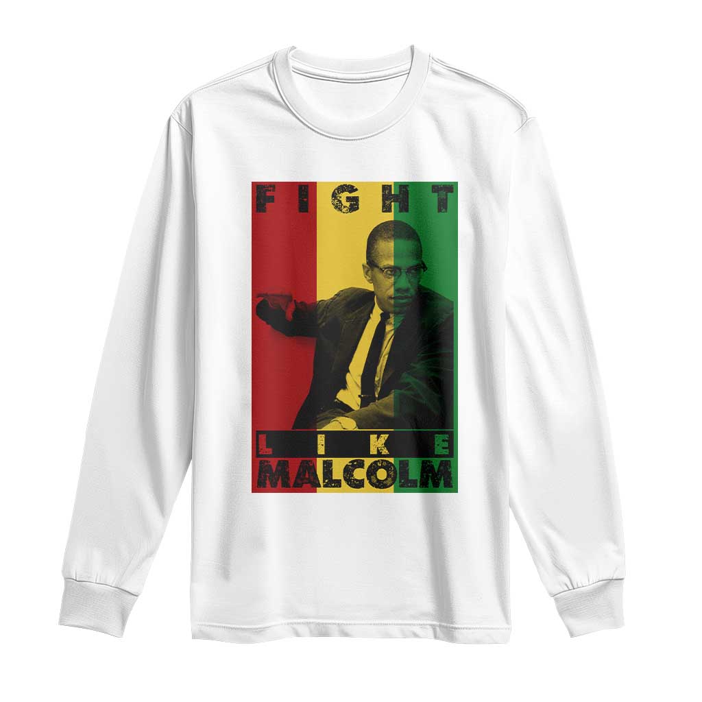 Fight Like Malcolm X Long Sleeve Shirt African American Pride Gift - Wonder Print Shop