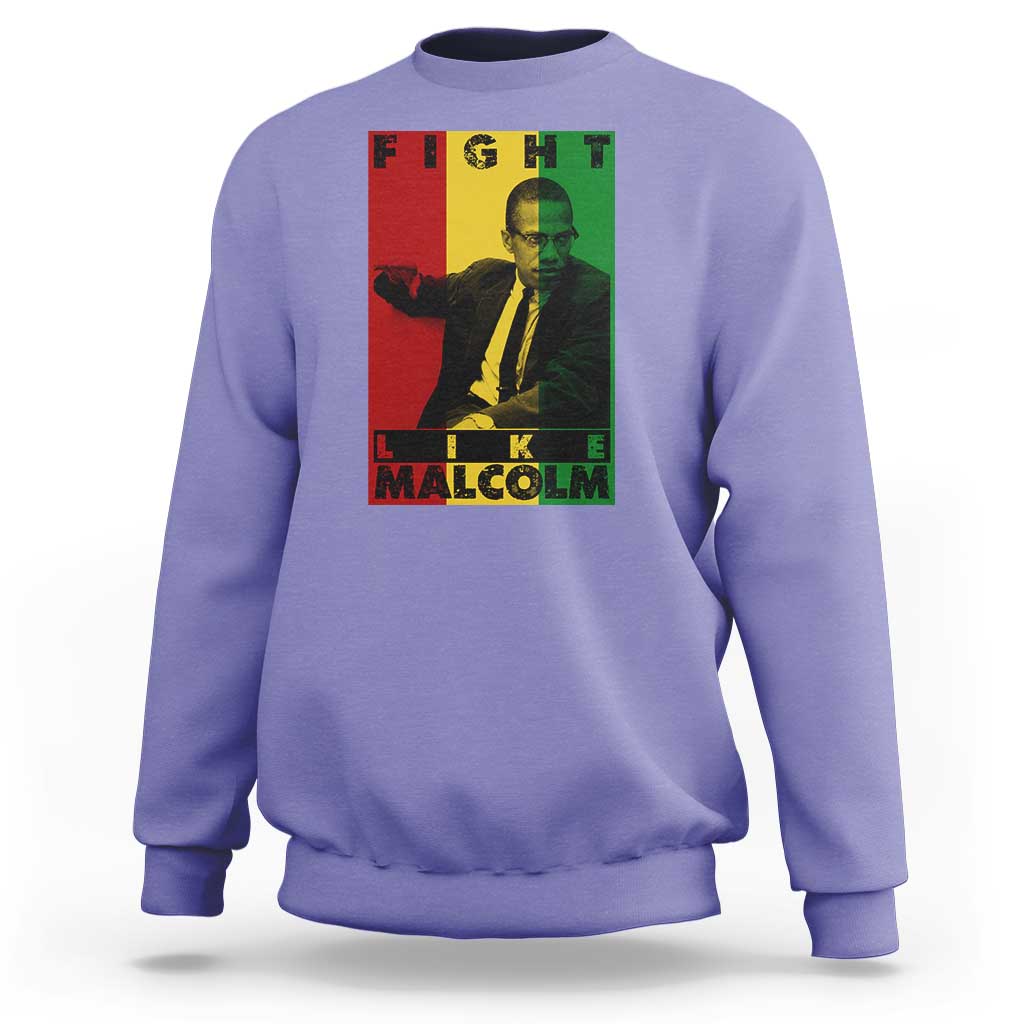 Fight Like Malcolm X Sweatshirt African American Pride Gift - Wonder Print Shop