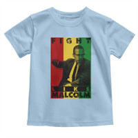 Fight Like Malcolm X Toddler T Shirt African American Pride Gift - Wonder Print Shop