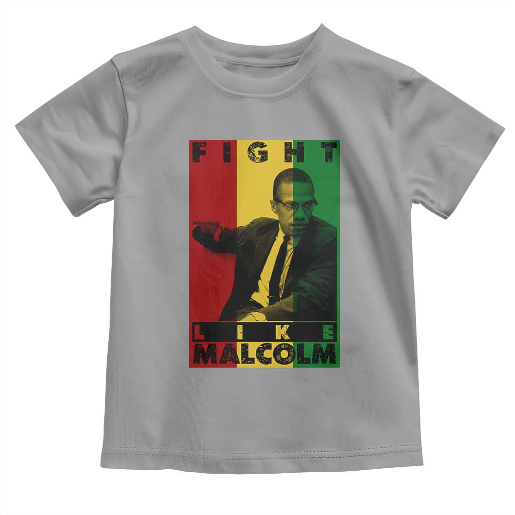 Fight Like Malcolm X Toddler T Shirt African American Pride Gift - Wonder Print Shop