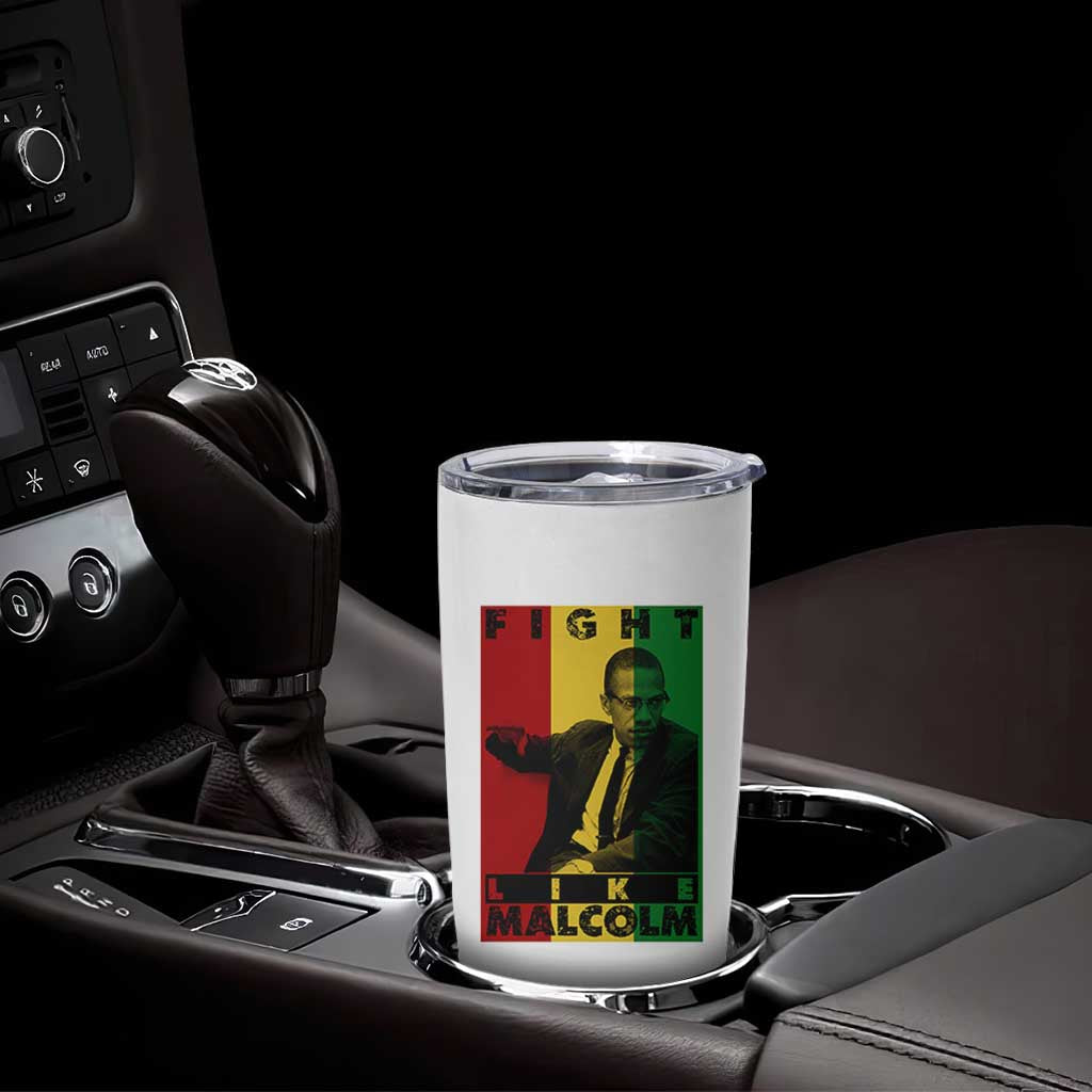 Fight Like Malcolm X Tumbler Cup African American Pride Gift - Wonder Print Shop