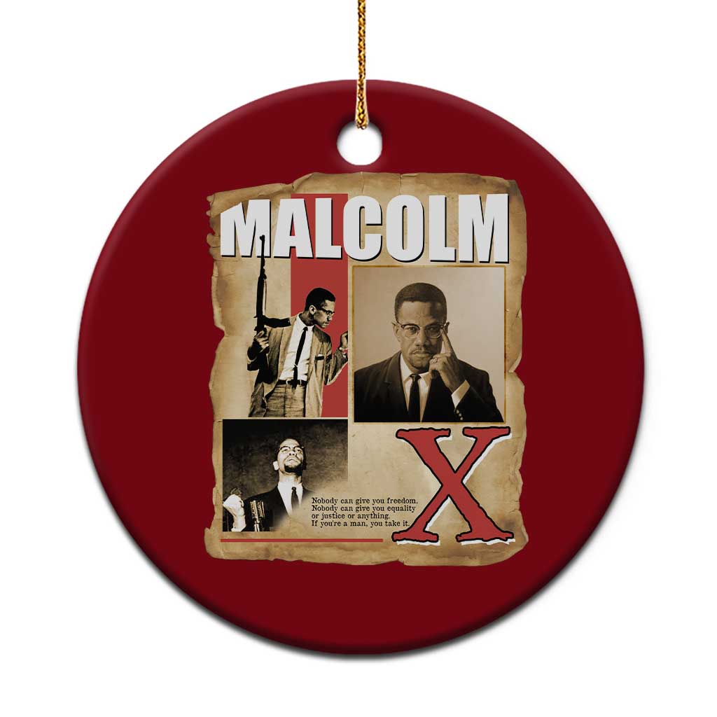 Malcolm X Quote Ceramic Ornament Nobody Can Give You Freedom Take It - Wonder Print Shop