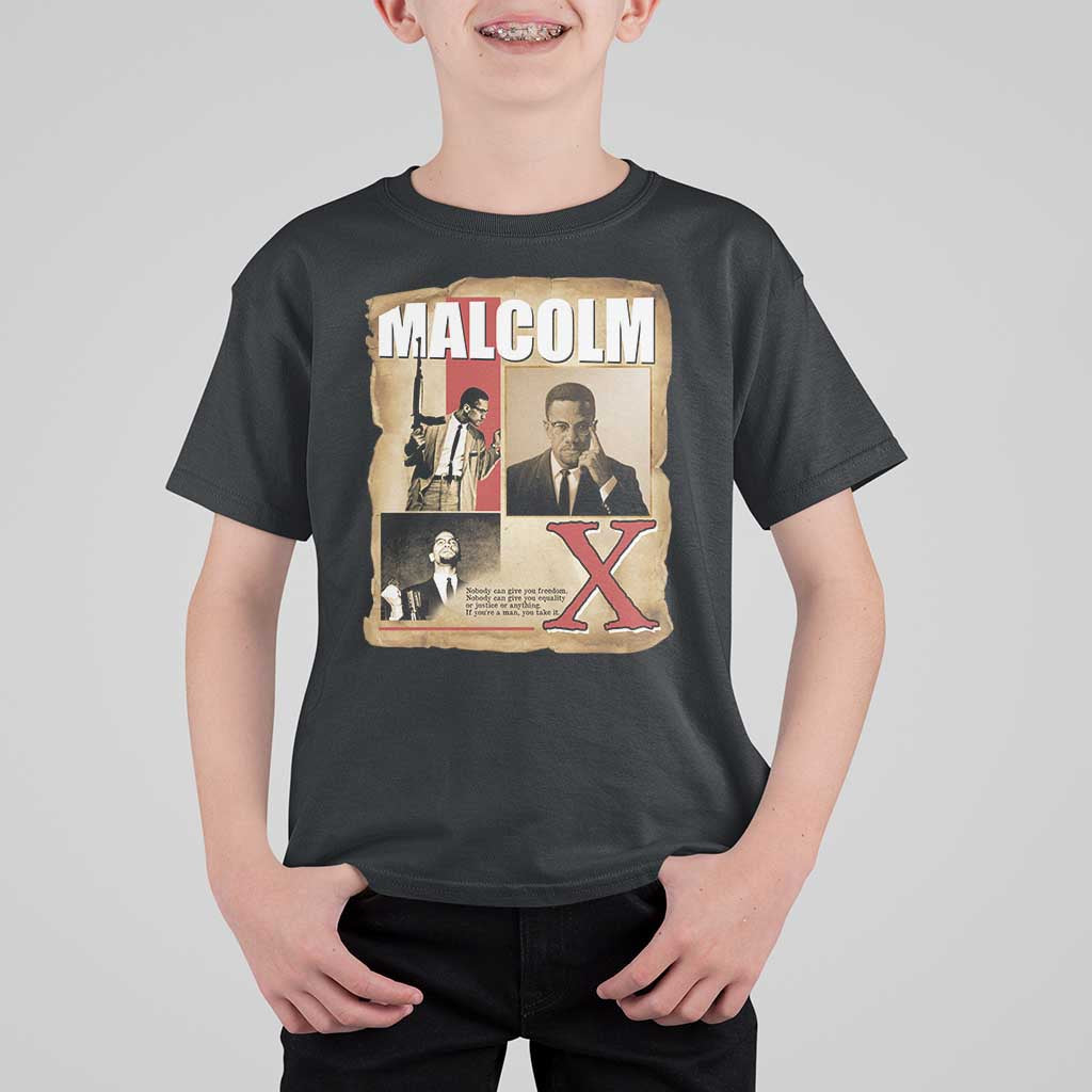 Malcolm X Quote T Shirt For Kid Nobody Can Give You Freedom Take It - Wonder Print Shop