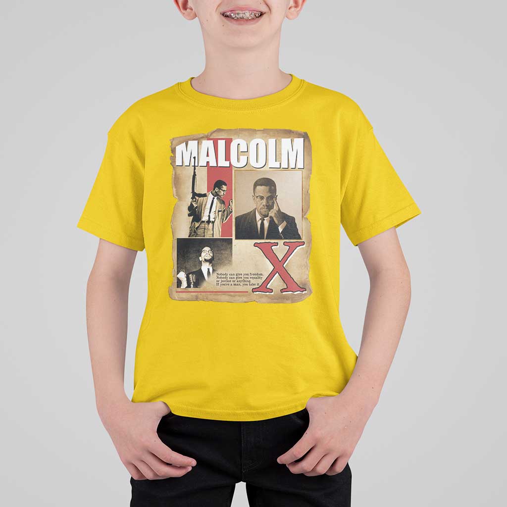 Malcolm X Quote T Shirt For Kid Nobody Can Give You Freedom Take It - Wonder Print Shop