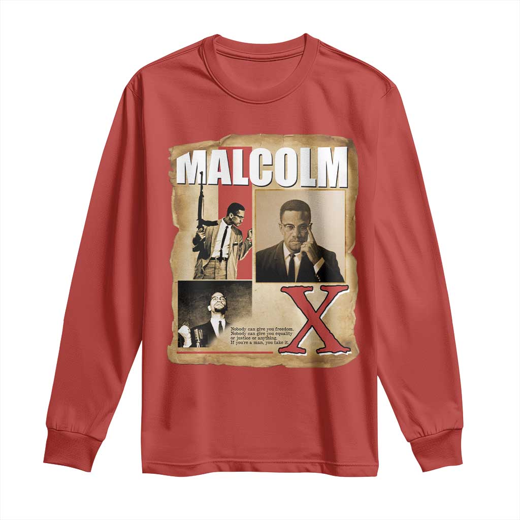 Malcolm X Quote Long Sleeve Shirt Nobody Can Give You Freedom Take It - Wonder Print Shop