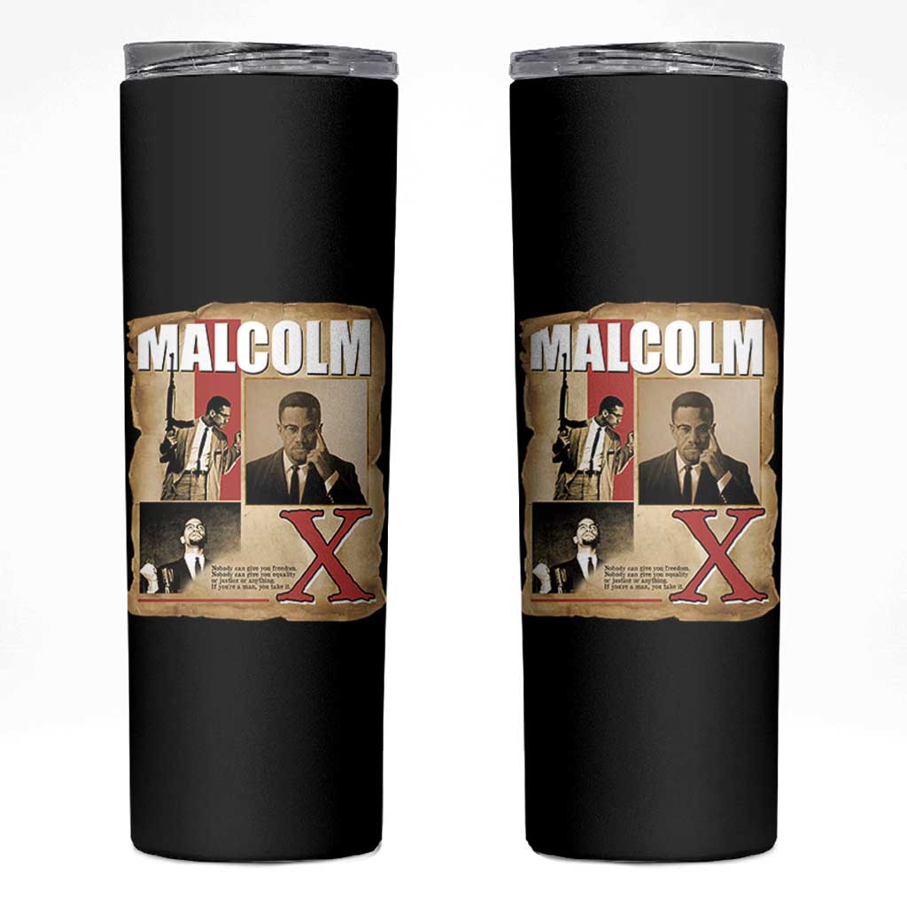 Malcolm X Quote Skinny Tumbler Nobody Can Give You Freedom Take It - Wonder Print Shop