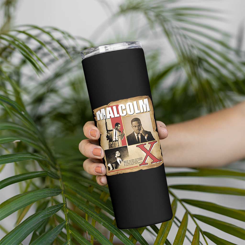 Malcolm X Quote Skinny Tumbler Nobody Can Give You Freedom Take It - Wonder Print Shop