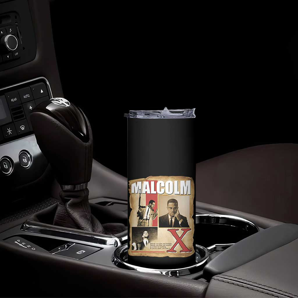 Malcolm X Quote Skinny Tumbler Nobody Can Give You Freedom Take It - Wonder Print Shop