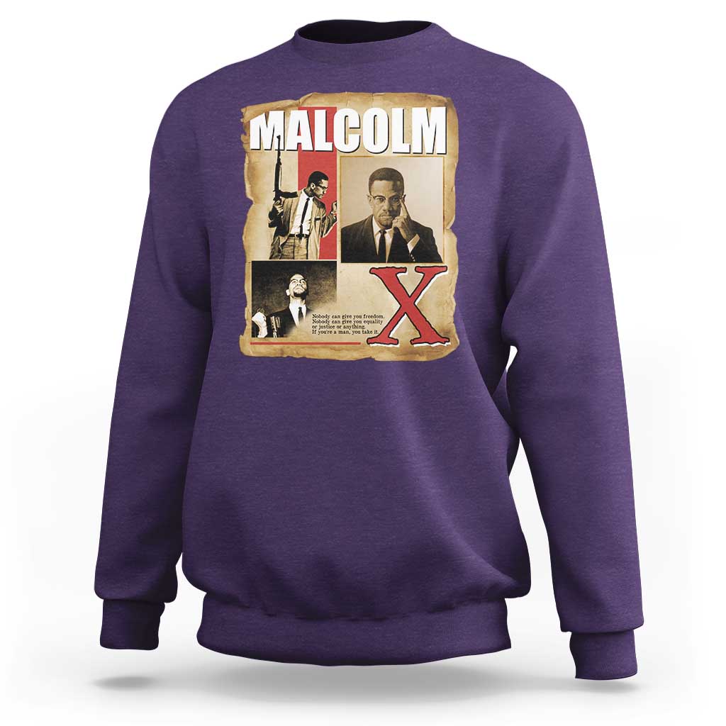 Malcolm X Quote Sweatshirt Nobody Can Give You Freedom Take It - Wonder Print Shop