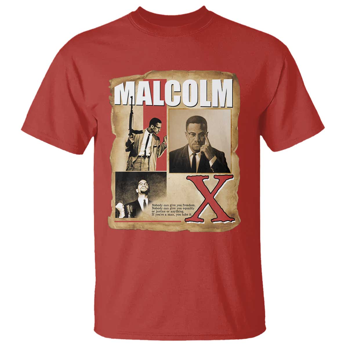 Malcolm X Quote T Shirt Nobody Can Give You Freedom Take It - Wonder Print Shop
