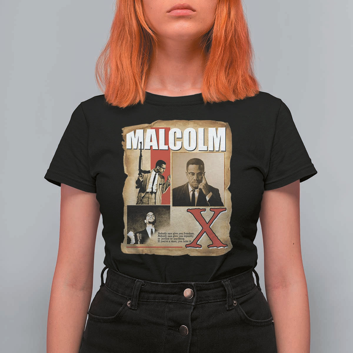 Malcolm X Quote T Shirt For Women Nobody Can Give You Freedom Take It - Wonder Print Shop