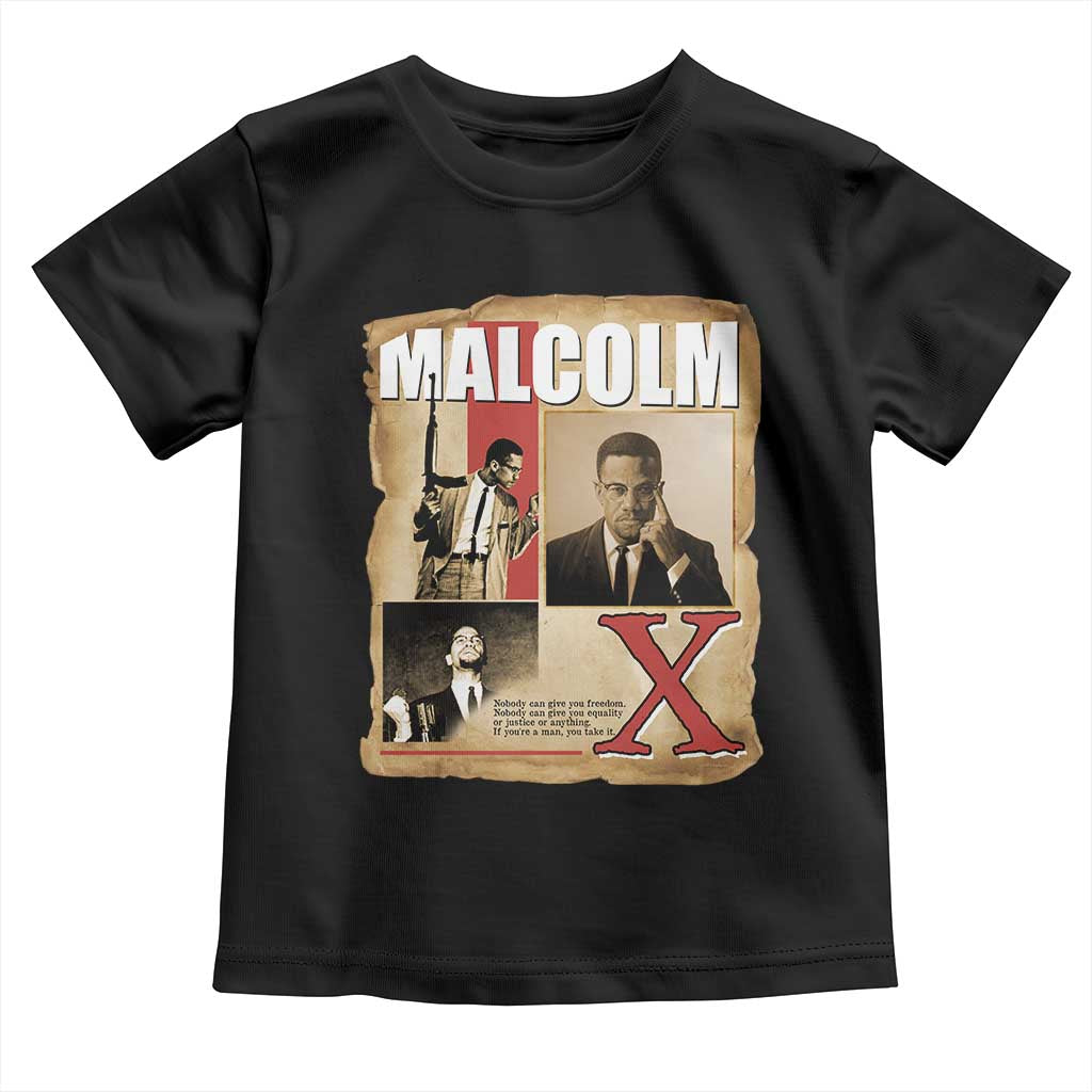 Malcolm X Quote Toddler T Shirt Nobody Can Give You Freedom Take It - Wonder Print Shop