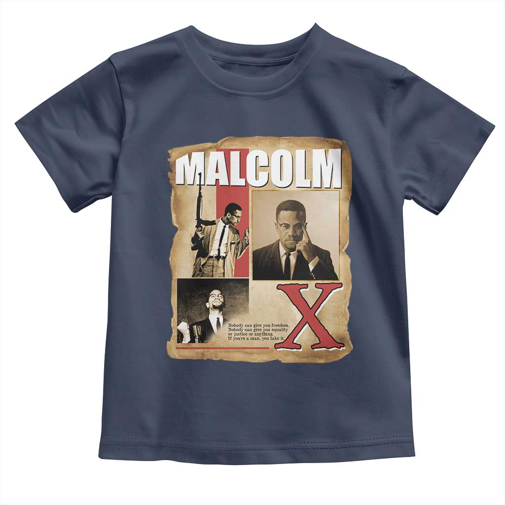 Malcolm X Quote Toddler T Shirt Nobody Can Give You Freedom Take It - Wonder Print Shop