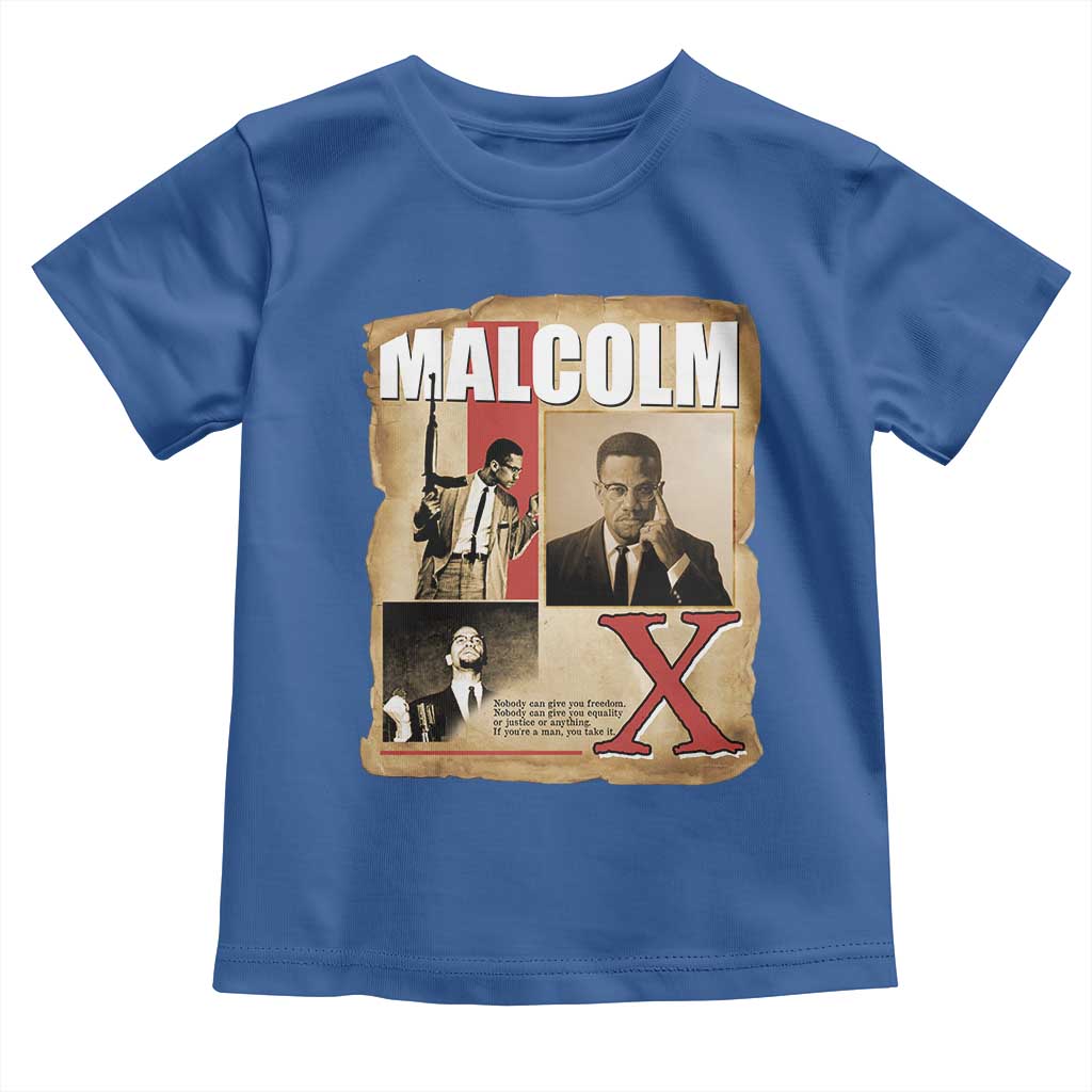 Malcolm X Quote Toddler T Shirt Nobody Can Give You Freedom Take It - Wonder Print Shop