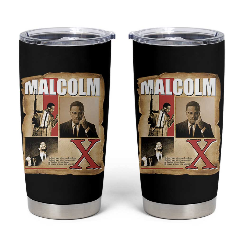 Malcolm X Quote Tumbler Cup Nobody Can Give You Freedom Take It - Wonder Print Shop