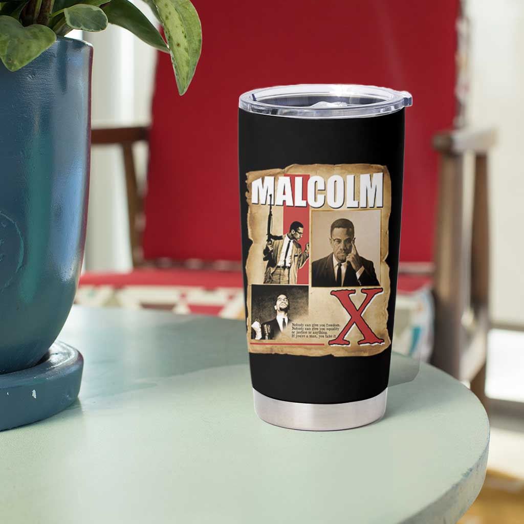 Malcolm X Quote Tumbler Cup Nobody Can Give You Freedom Take It - Wonder Print Shop