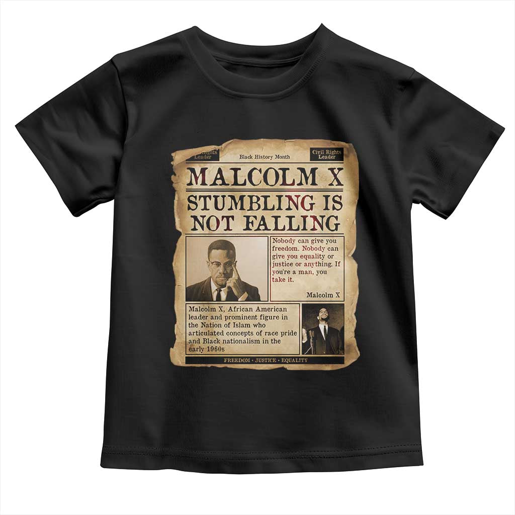 Malcolm X Toddler T Shirt Stumbling Is Not Falling Civil Rights Leader TS12