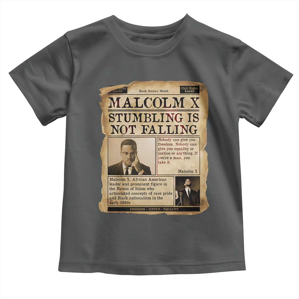 Malcolm X Toddler T Shirt Stumbling Is Not Falling Civil Rights Leader TS12