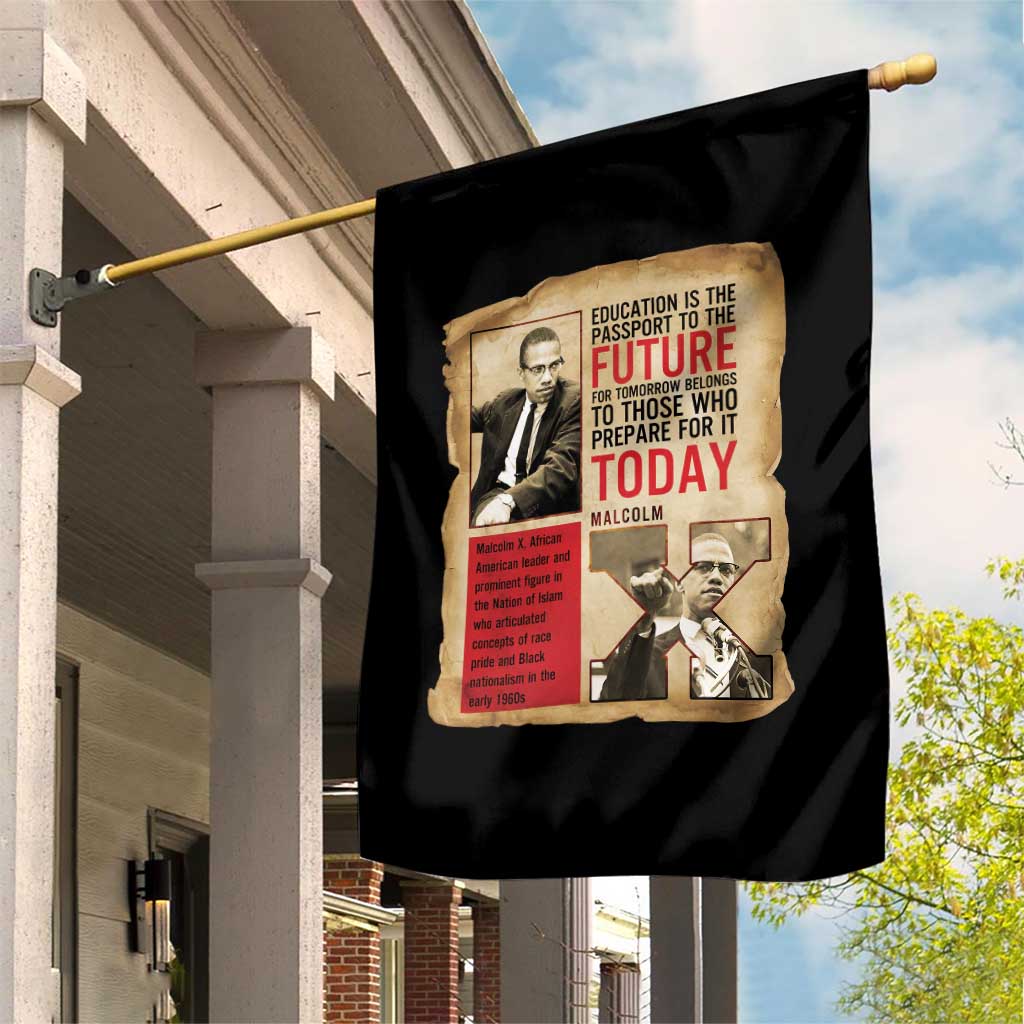 Education Is The Passport To The Future Malcolm X Wisdom Garden Flag - Wonder Print Shop