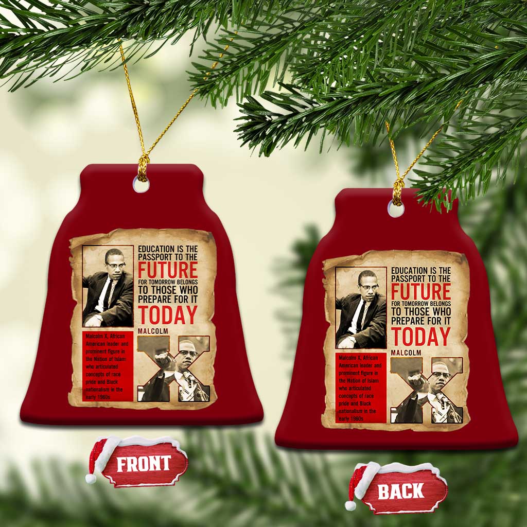 Education Is The Passport To The Future Malcolm X Wisdom Ceramic Ornament - Wonder Print Shop