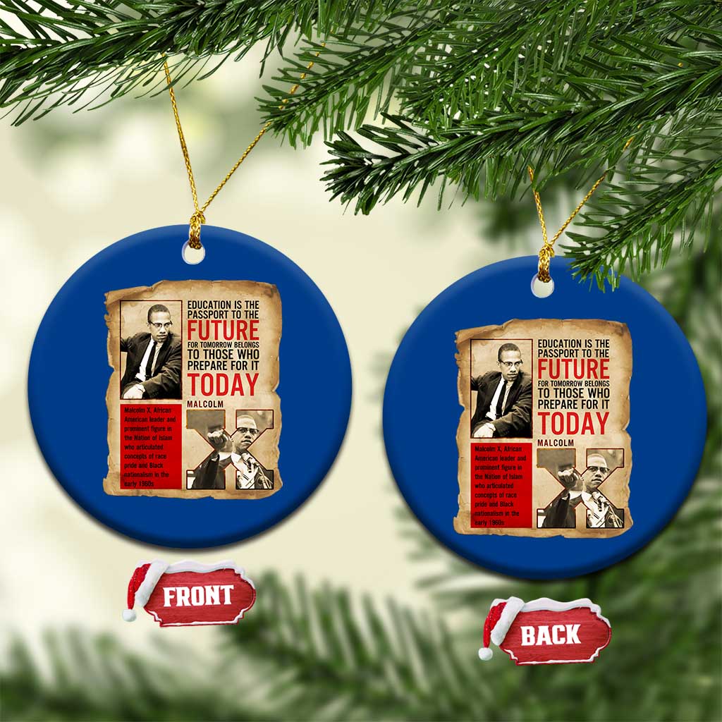 Education Is The Passport To The Future Malcolm X Wisdom Ceramic Ornament - Wonder Print Shop