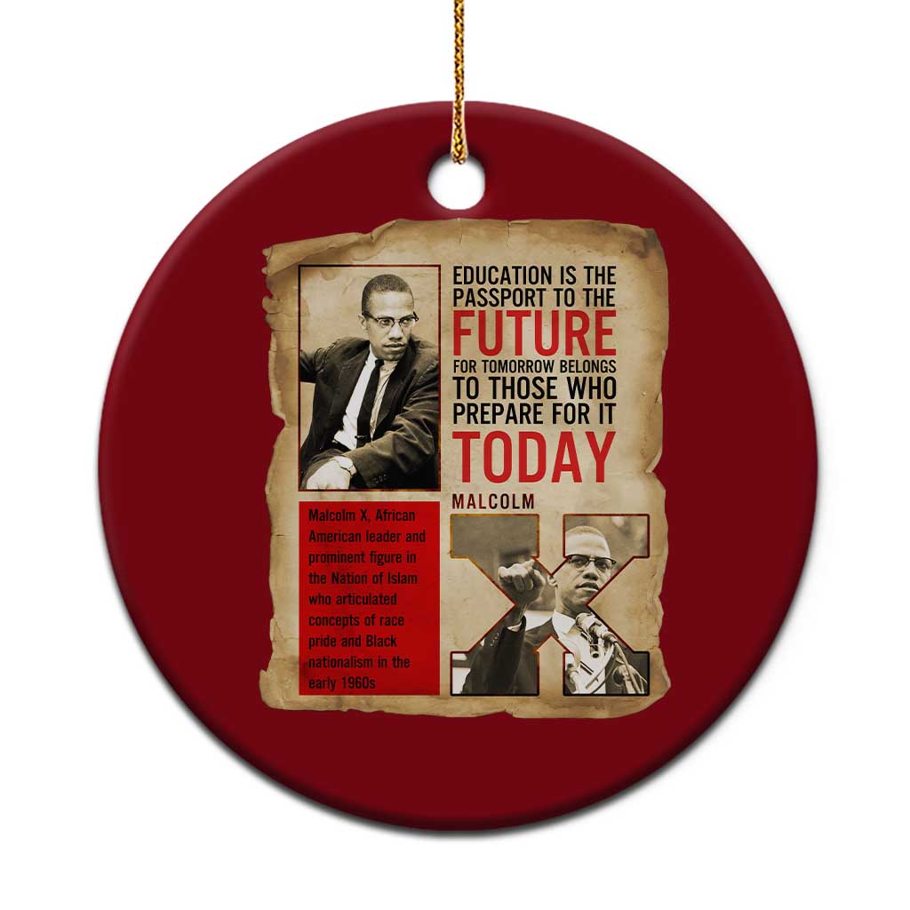 Education Is The Passport To The Future Malcolm X Wisdom Ceramic Ornament - Wonder Print Shop