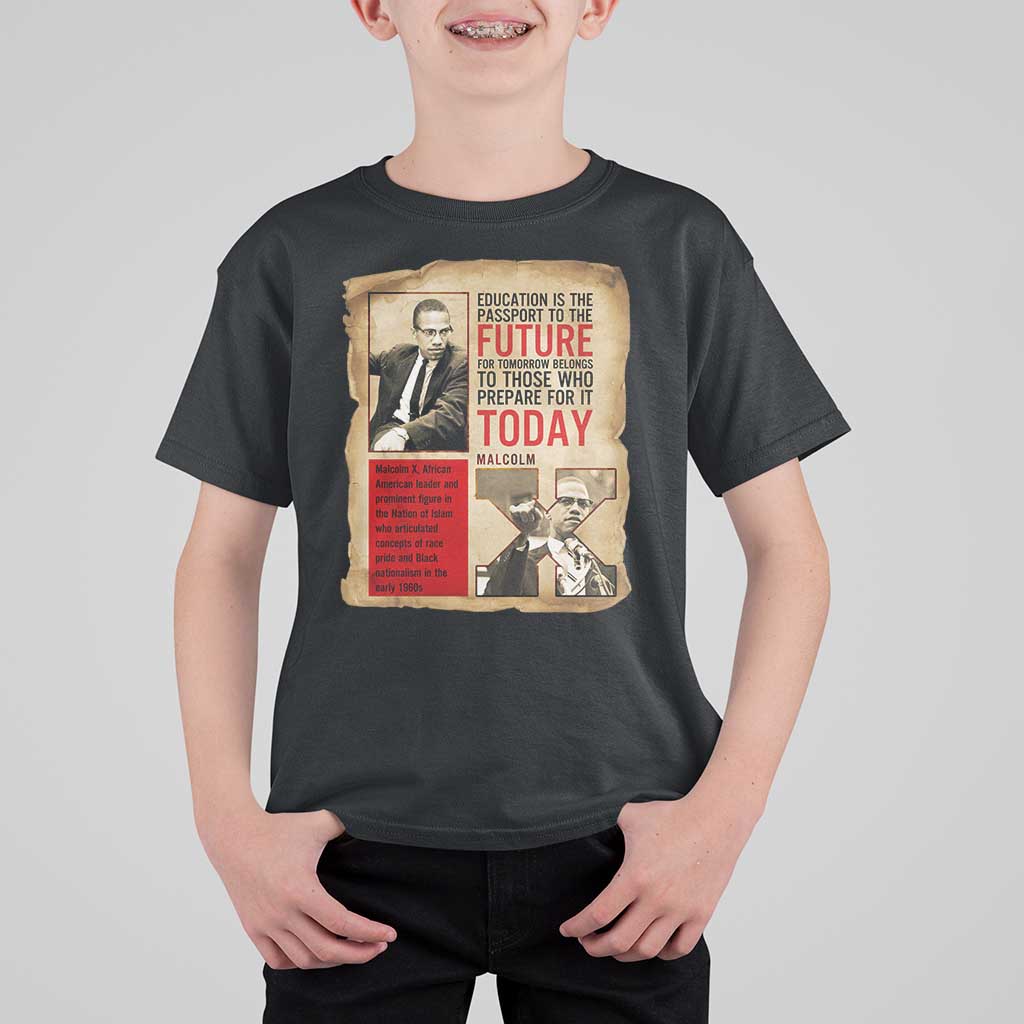 Education Is The Passport To The Future Malcolm X Wisdom T Shirt For Kid - Wonder Print Shop