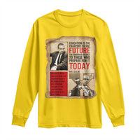 Education Is The Passport To The Future Malcolm X Wisdom Long Sleeve Shirt - Wonder Print Shop