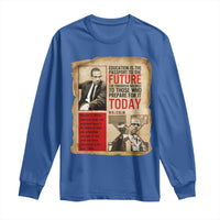 Education Is The Passport To The Future Malcolm X Wisdom Long Sleeve Shirt - Wonder Print Shop