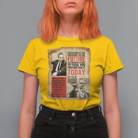 Education Is The Passport To The Future Malcolm X Wisdom T Shirt For Women - Wonder Print Shop