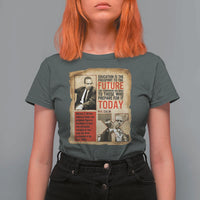 Education Is The Passport To The Future Malcolm X Wisdom T Shirt For Women - Wonder Print Shop