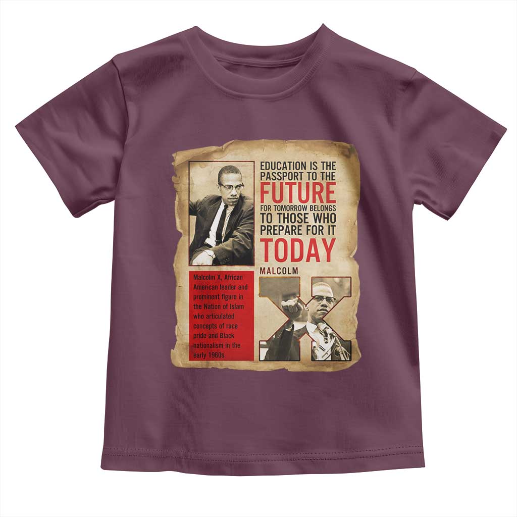 Education Is The Passport To The Future Malcolm X Wisdom Toddler T Shirt - Wonder Print Shop