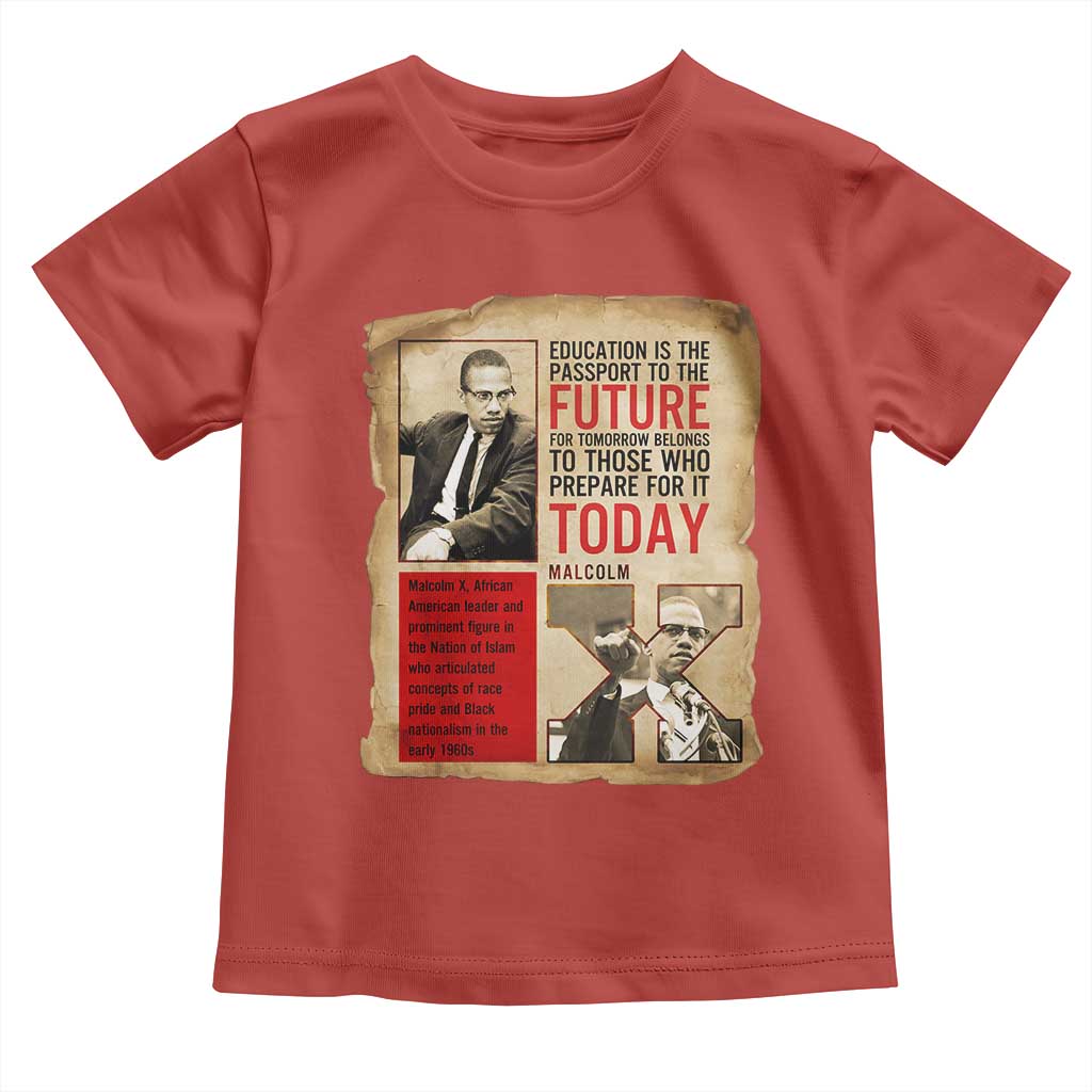 Education Is The Passport To The Future Malcolm X Wisdom Toddler T Shirt - Wonder Print Shop