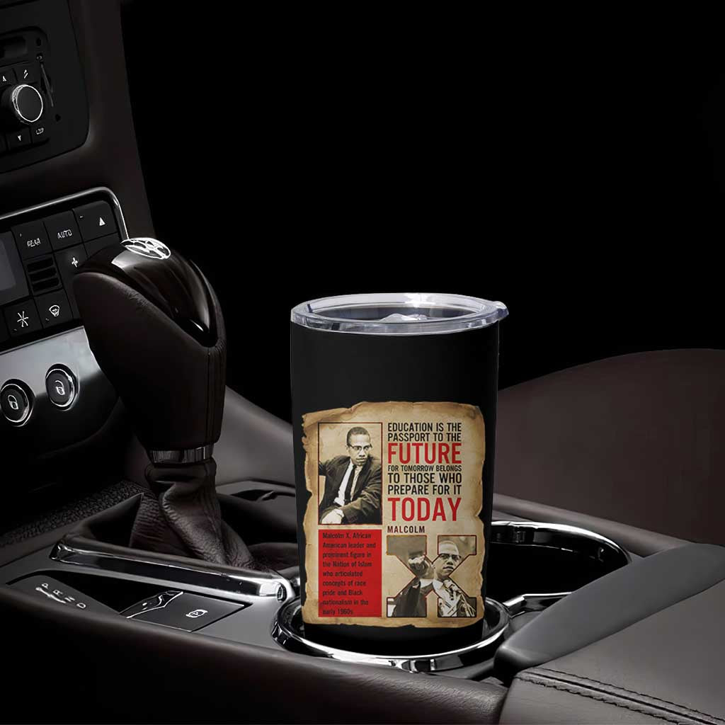 Education Is The Passport To The Future Malcolm X Wisdom Tumbler Cup - Wonder Print Shop