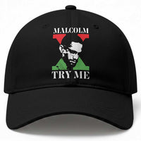 Malcolm X Try Me Baseball Cap American Civil Rights Leader Quote
