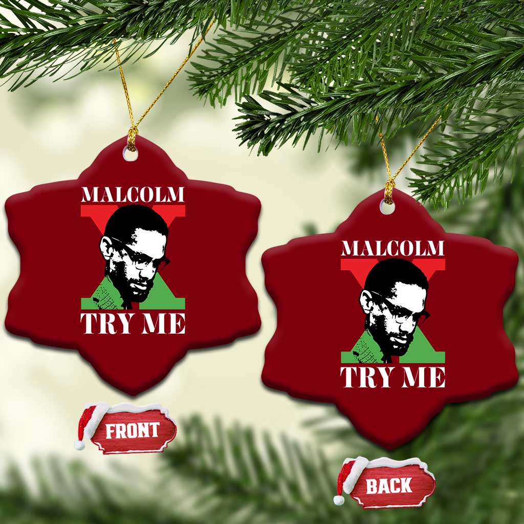 Malcolm X Try Me Ceramic Ornament American Civil Rights Leader Quote - Wonder Print Shop