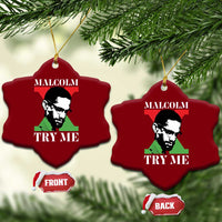 Malcolm X Try Me Ceramic Ornament American Civil Rights Leader Quote - Wonder Print Shop