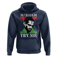 Malcolm X Try Me Hoodie American Civil Rights Leader Quote - Wonder Print Shop