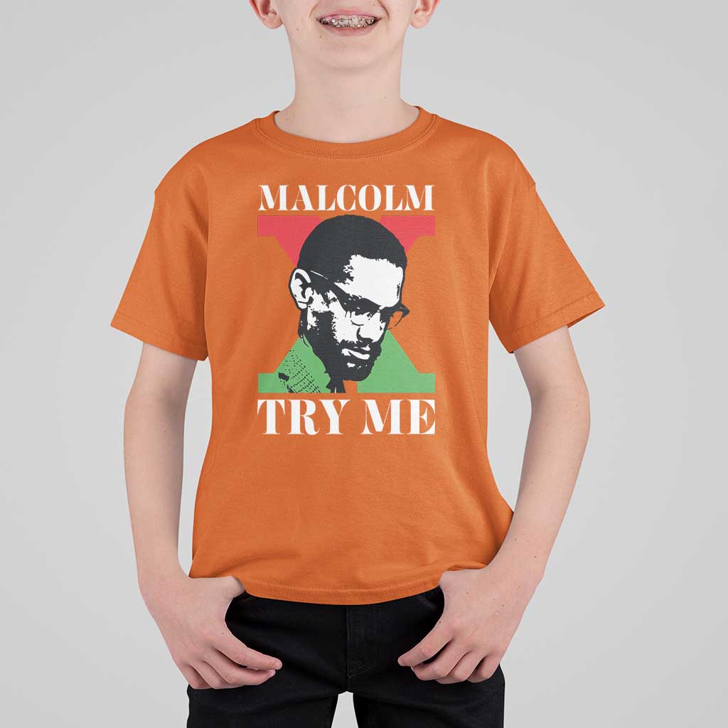 Malcolm X Try Me T Shirt For Kid American Civil Rights Leader Quote - Wonder Print Shop