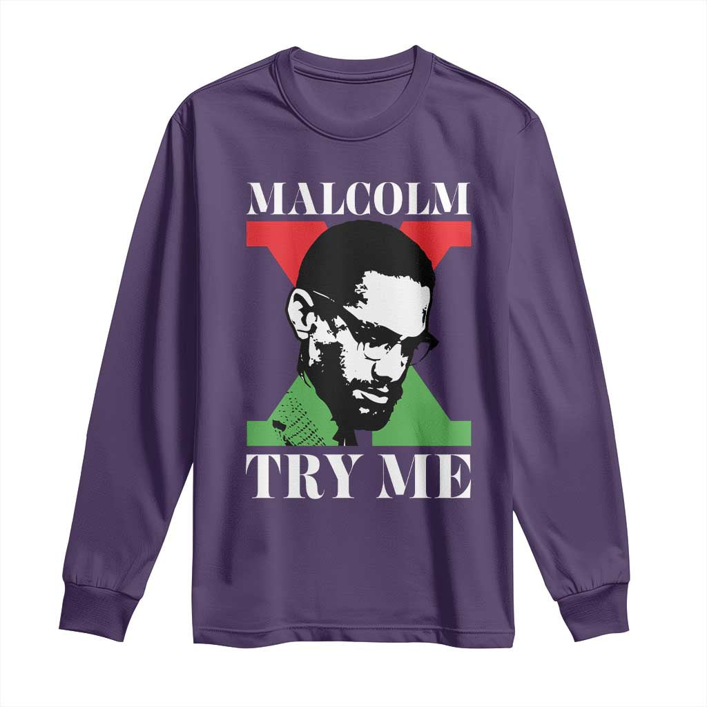 Malcolm X Try Me Long Sleeve Shirt American Civil Rights Leader Quote - Wonder Print Shop