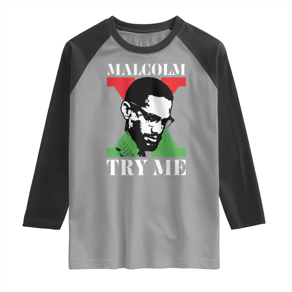 Malcolm X Try Me Raglan Shirt American Civil Rights Leader Quote - Wonder Print Shop