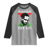 Malcolm X Try Me Raglan Shirt American Civil Rights Leader Quote - Wonder Print Shop